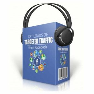 Get Loads of Targeted Traffic from Facebook - Audio Course with Resell Rights