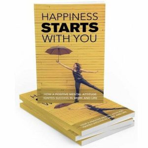 Happiness Starts with You - eBook with Resell Rights