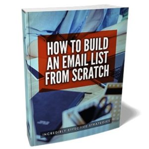 How to Build an Email List from Scratch - eBook with Resell Rights