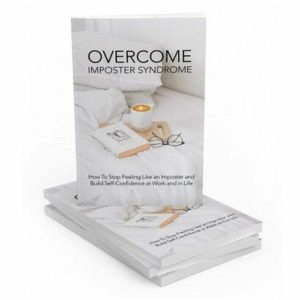 Overcome Imposter Syndrome - eBook with Resell Rights