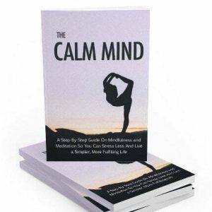 The Calm Mind - eBook with Resell Rights