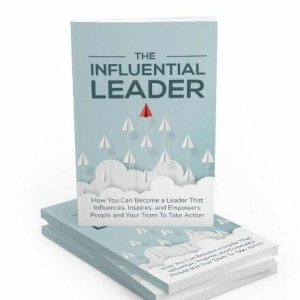 The Influential Leader - eBook with Resell Rights