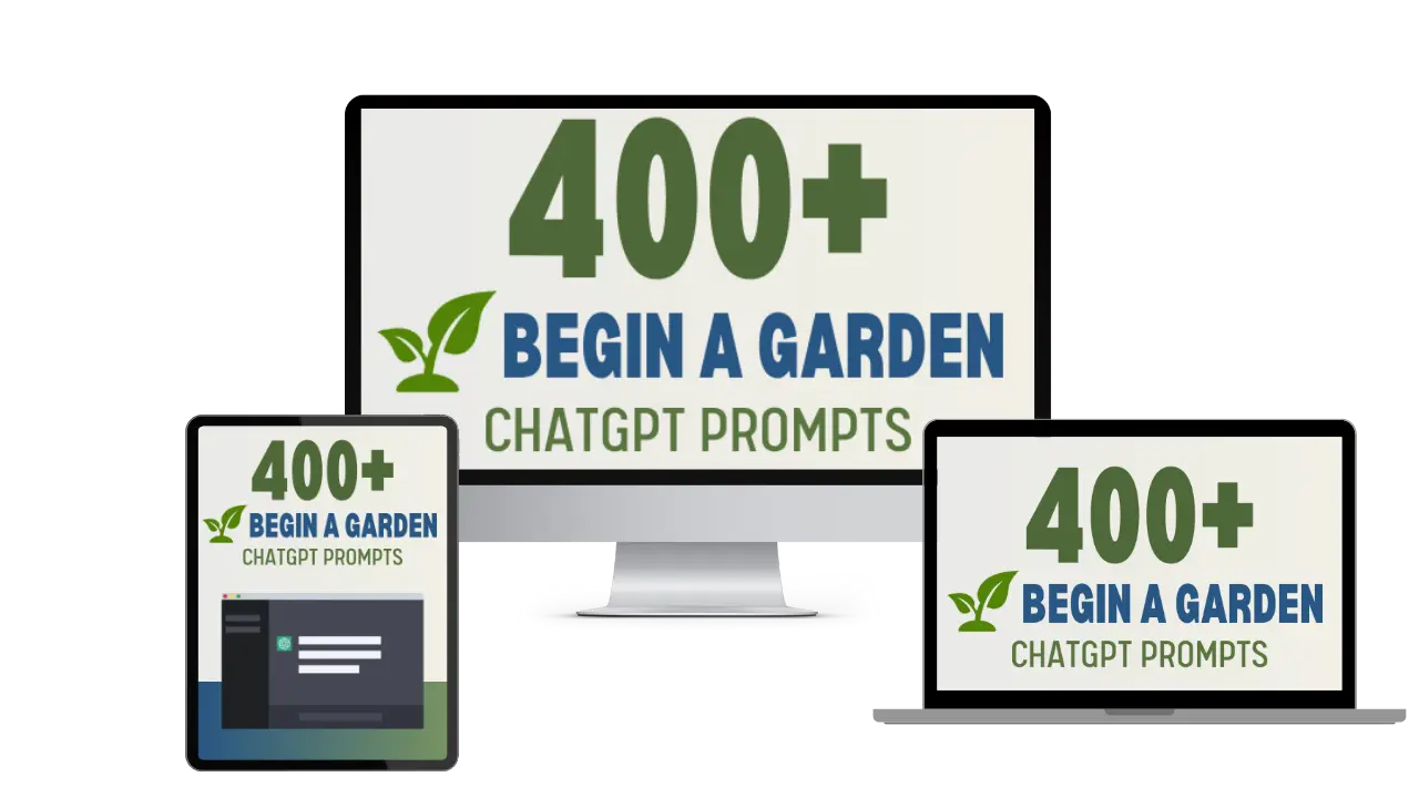 Begin a Garden ChatGPT Prompts