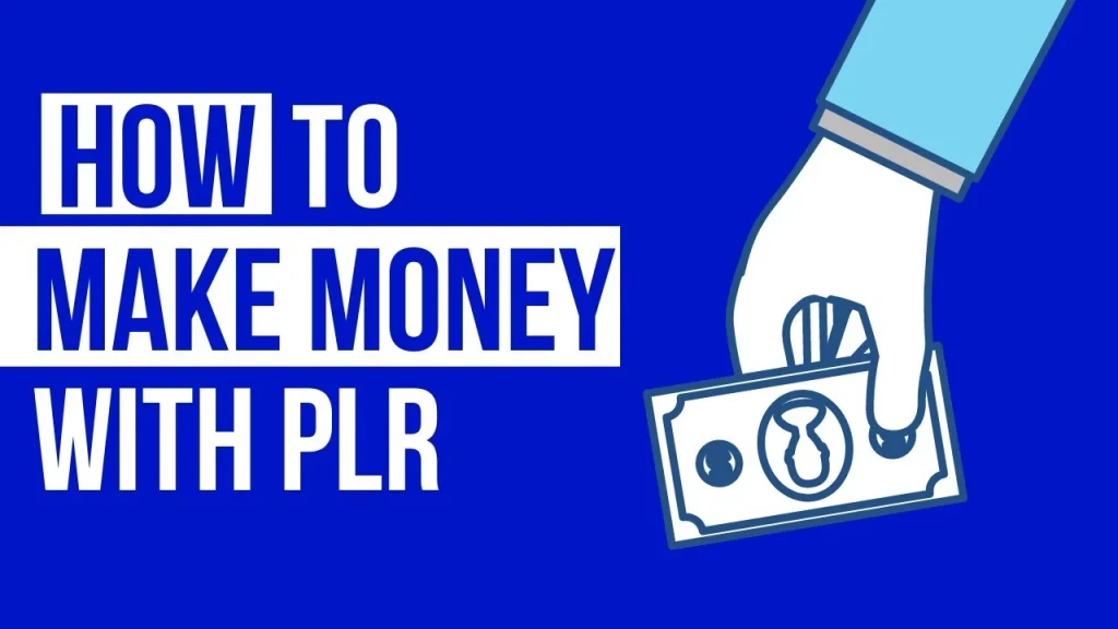 Best Strategies to Make Money with PLR Products