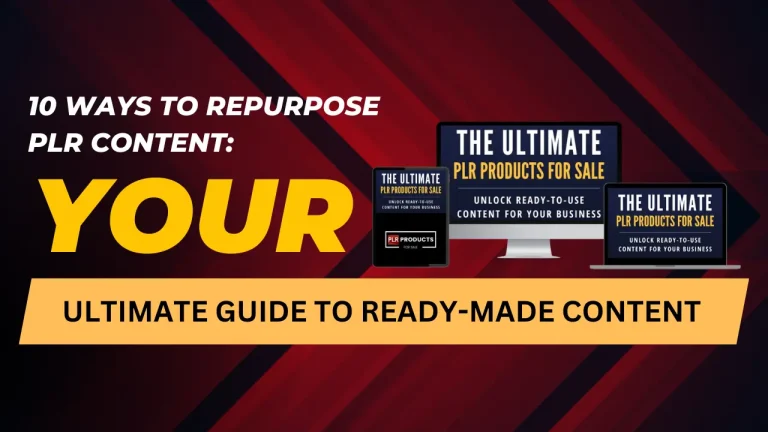 Guide to repurposing PLR content into high-value products