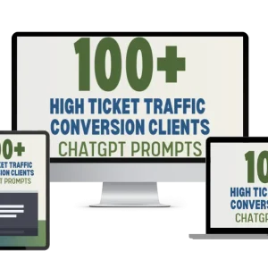 High Ticket Traffic Conversion Clients ChatGPT Prompts