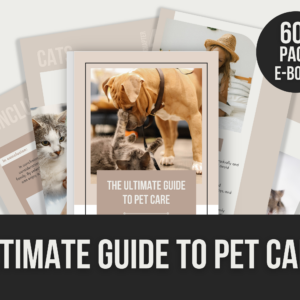 Ultimate Guide to Pet Care – 60-Page Editable Ebook Template with PLR Rights