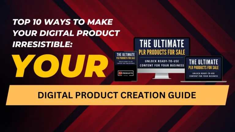 Ways To Make Your Digital Product Irresistible