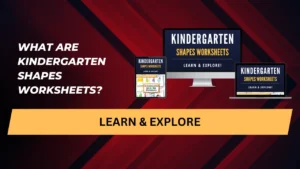 What are Kindergarten Shapes Worksheets