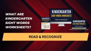 What are Kindergarten Sight Words Worksheets