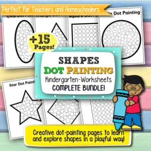 Dot Painting Shapes Worksheets for Kindergarten – 15+ Printable Pages for Early Math Learning and Fine Motor Skills Development