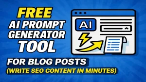 Free AI Prompt Generator Tool for Blog Posts