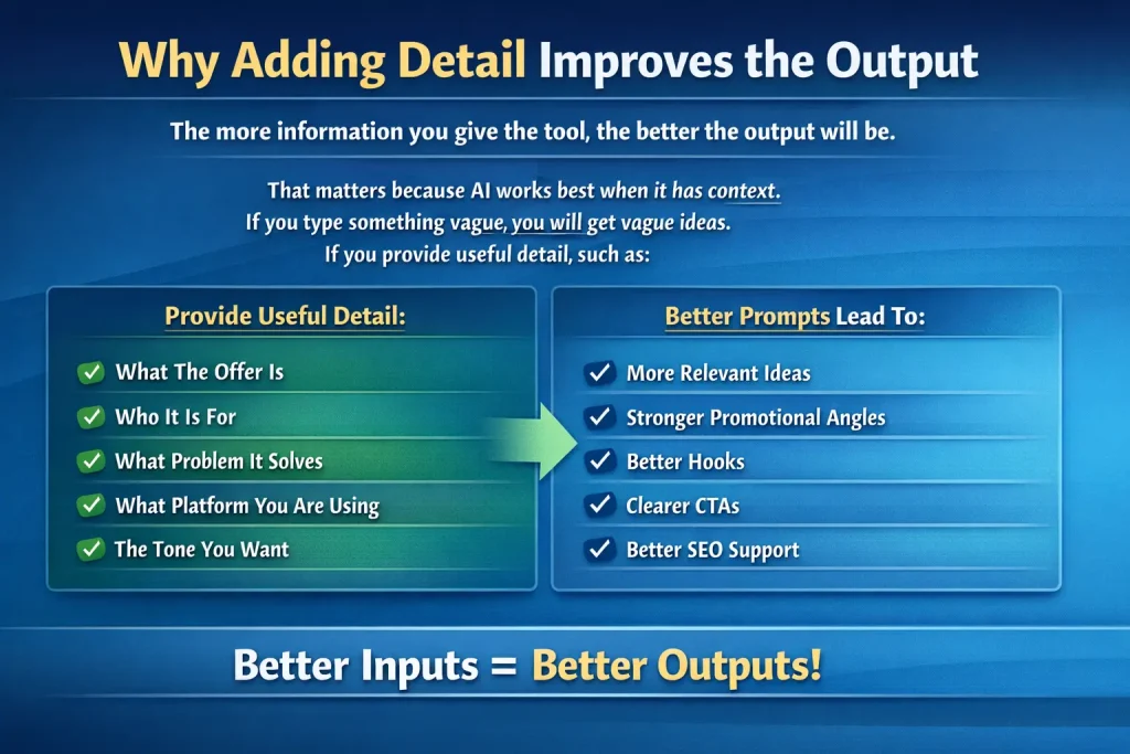 Why Adding Detail Improves the Output